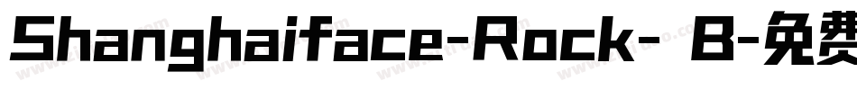 Shanghaiface-Rock- B字体转换